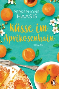Abbildung von: Küsse im Aprikosenhain - Penguin