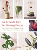Cover: Die heilende Kraft der Zimmerpflanzen - Irisiana