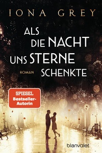 Abbildung von: Als die Nacht uns Sterne schenkte - Blanvalet