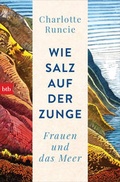 Cover: Wie Salz auf der Zunge - btb