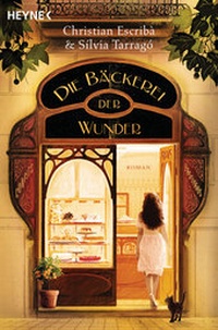 Abbildung von: Die Bäckerei der Wunder - Heyne