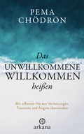 Cover: Das Unwillkommene willkommen hei&szlig;en - Arkana