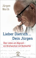 Cover: Lieber Dietrich ... Dein J&uuml;rgen - G&uuml;tersloher Verlagshaus