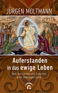 Abbildung von: Auferstanden in das ewige Leben - Gütersloher Verlagshaus