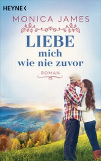 Abbildung von: Liebe mich wie nie zuvor - Heyne