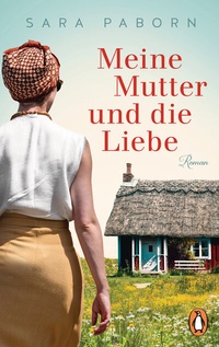 Abbildung von: Meine Mutter und die Liebe - Penguin