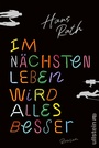 Cover: Im nächsten Leben wird alles besser - Ullstein