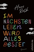 Cover: Im n&auml;chsten Leben wird alles besser - Ullstein