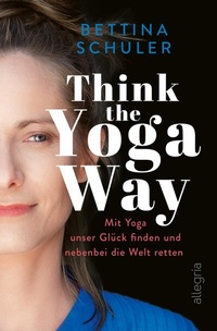 Abbildung von: Think The Yoga Way - Ullstein