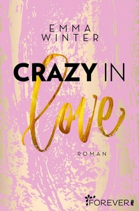 Abbildung von: Crazy in Love - Ullstein Forever