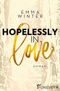 Abbildung von: Hopelessly in Love - Ullstein Forever