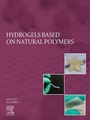 Cover: Hydrogels Based on Natural Polymers - Elsevier