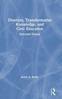 Cover: Diversity, Transformative Knowledge, and Civic Education - Routledge