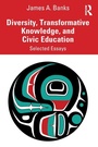 Cover: Diversity, Transformative Knowledge, and Civic Education - Routledge
