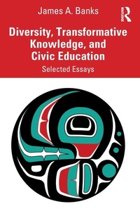 Enlarge image Cover: Diversity, Transformative Knowledge, and Civic Education - Routledge