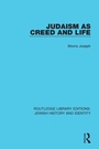 Cover: Judaism as Creed and Life - Routledge