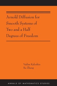 Enlarge image Cover: Arnold Diffusion for Smooth Systems of Two and a Half Degrees of Freedom - Princeton University Press