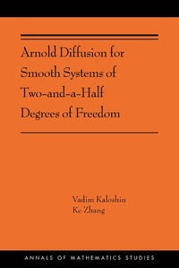 Enlarge image Cover: Arnold Diffusion for Smooth Systems of Two and a Half Degrees of Freedom - Princeton University Press
