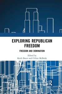 Enlarge image Cover: Exploring Republican Freedom - Routledge
