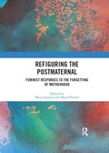 Cover: Refiguring the Postmaternal - Routledge