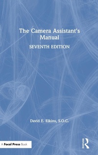 Abbildung von: The Camera Assistant's Manual - Routledge