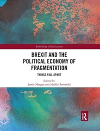 Enlarge image Cover: Brexit and the Political Economy of Fragmentation - Routledge