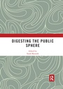 Cover: Digesting the Public Sphere - Routledge