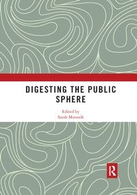 Abbildung von: Digesting the Public Sphere - Routledge