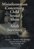 Cover: Misinformation Concerning Child Sexual Abuse and Adult Survivors - Routledge
