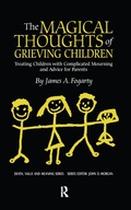 Cover: The Magical Thoughts of Grieving Children - Routledge