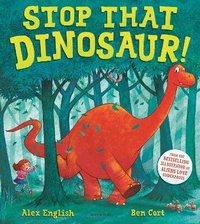 Enlarge image Cover: Stop That Dinosaur! - Bloomsbury Childrens Books