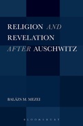 Cover: Religion and Revelation after Auschwitz - Bloomsbury Academic USA