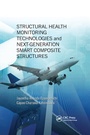 Cover: Structural Health Monitoring Technologies and Next-Generation Smart Composite Structures - CRC Press