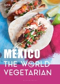 Cover: Mexico: The World Vegetarian - Bloomsbury Absolute