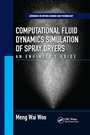 Cover: Computational Fluid Dynamics Simulation of Spray Dryers - CRC Press