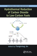 Cover: Hydrothermal Reduction of Carbon Dioxide to Low-Carbon Fuels - CRC Press