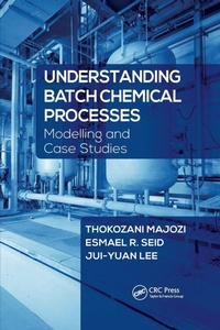 Enlarge image Cover: Understanding Batch Chemical Processes - CRC Press