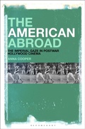 Cover: The American Abroad - Bloomsbury Academic USA