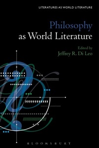 Abbildung von: Philosophy as World Literature - Bloomsbury Academic USA