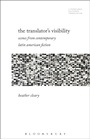 Cover: The Translator's Visibility - Bloomsbury Academic USA