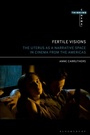 Cover: Fertile Visions - Bloomsbury Academic USA