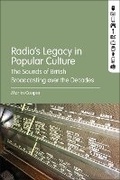 Cover: Radio's Legacy in Popular Culture - Bloomsbury Academic USA