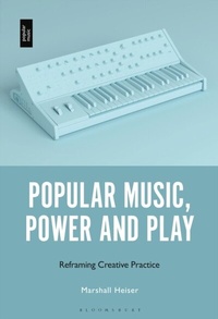 Abbildung von: Popular Music, Power and Play - Bloomsbury Academic USA