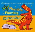 Cover: Rumble, Rumble, Dinosaur - Bloomsbury Childrens Books
