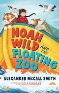 Cover: Noah Wild and the Floating Zoo - Bloomsbury Childrens Books