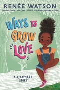 Cover: Ways to Grow Love - Bloomsbury Childrens Books
