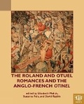 Cover: The Roland and Otuel Romances and the Anglo-Norman Otinel - Medieval Institute Publications