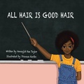 Cover: All Hair Is Good Hair - AUTHORHOUSE