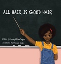Cover: All Hair Is Good Hair - AUTHORHOUSE