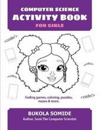 Abbildung von: Computer Science Activity Book for Girls - Innovant Technologies, LLC